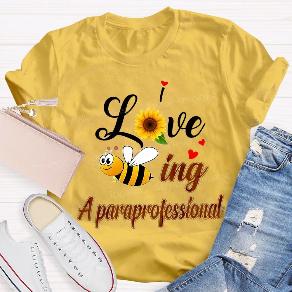 I Love Being Paraprofessional Sunflowers And Bees T-shirt