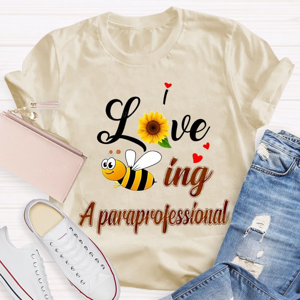 I Love Being Paraprofessional Sunflowers And Bees T-shirt