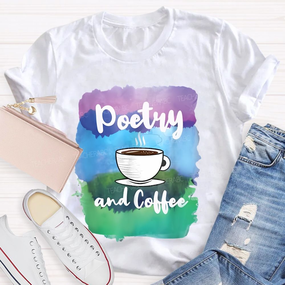 Poetry And Coffee Teacher T-shirt
