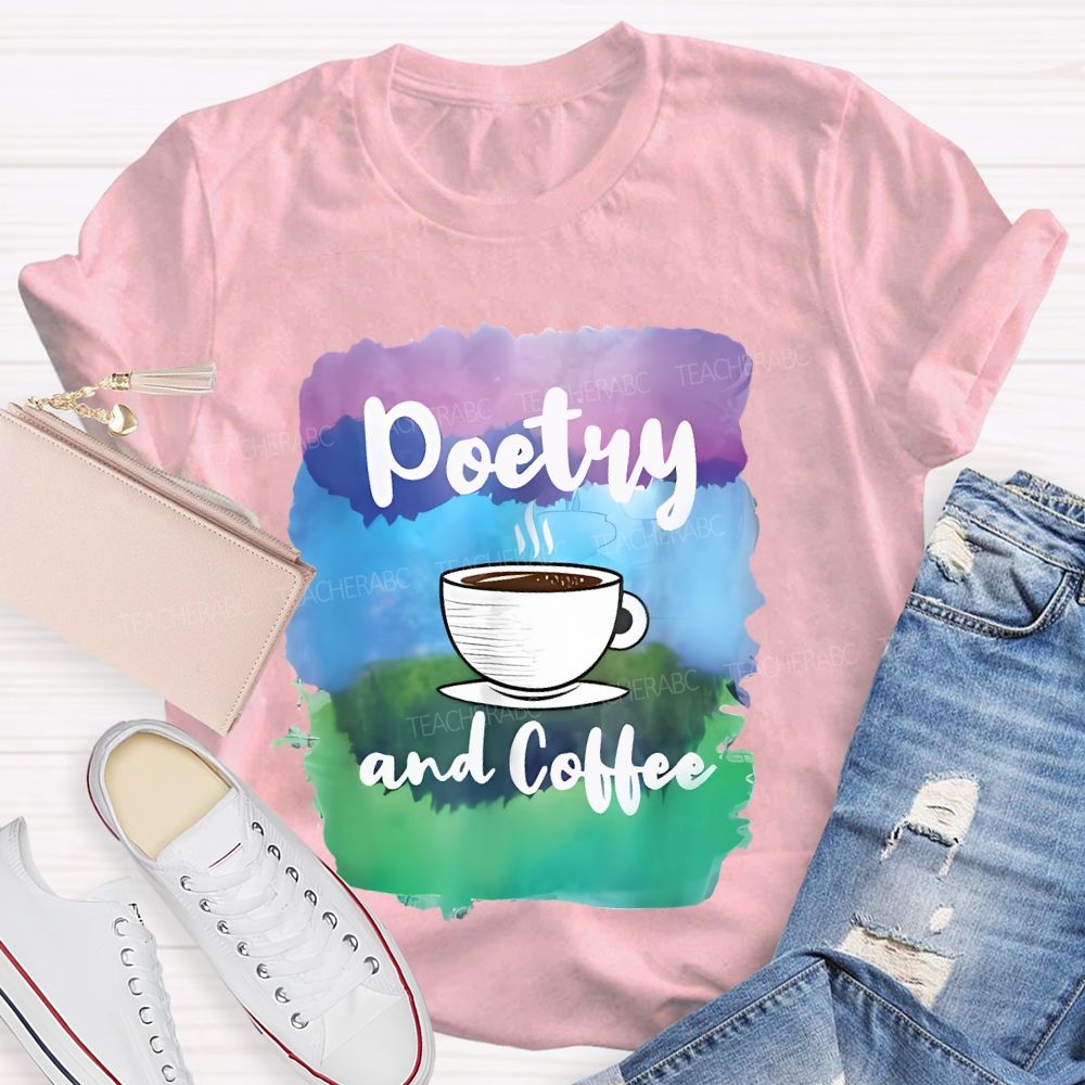 Poetry And Coffee Teacher T-shirt