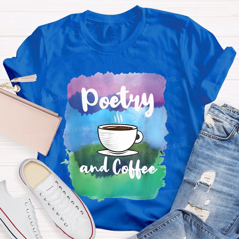Poetry And Coffee Teacher T-shirt