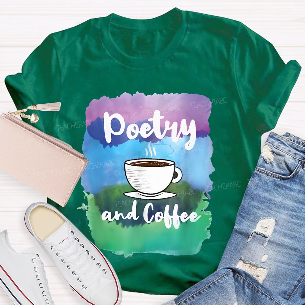 Poetry And Coffee Teacher T-shirt