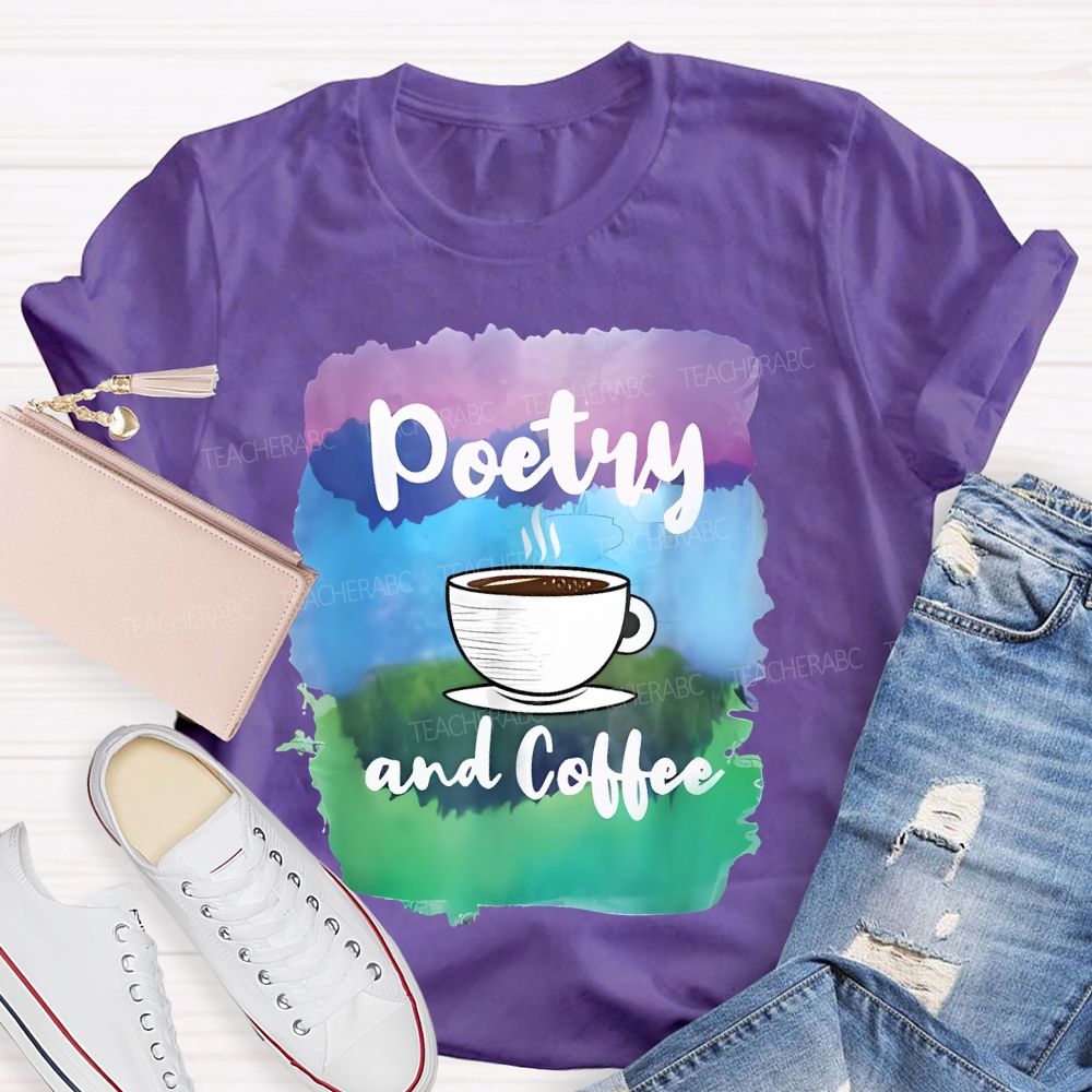 Poetry And Coffee Teacher T-shirt