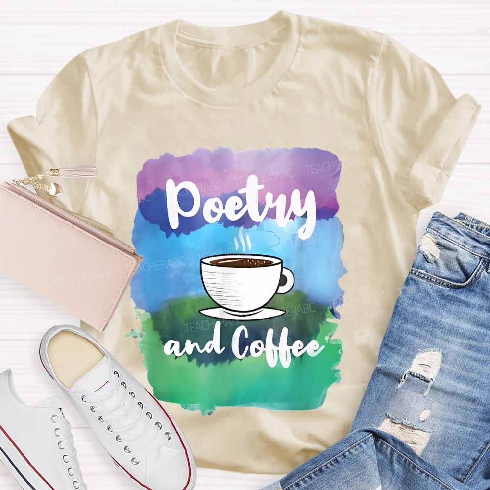 Poetry And Coffee Teacher T-shirt
