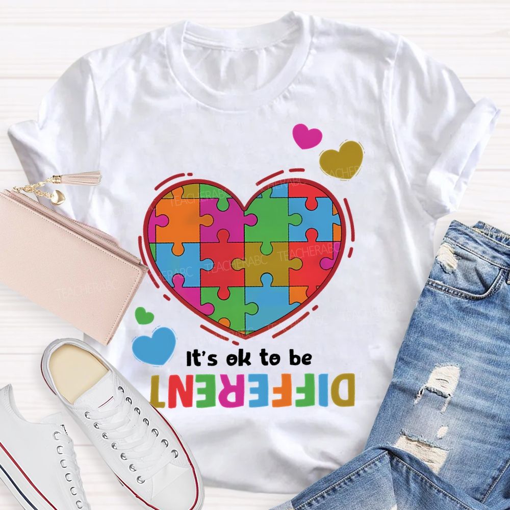It's Okay To Be Different Love Puzzle Teacher T-shirt