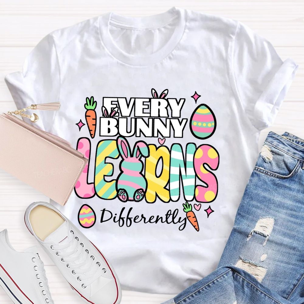 Every Bunny Learns Differently Easter Egg Teacher T-shirt