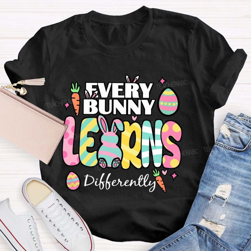 Every Bunny Learns Differently Easter Egg Teacher T-shirt