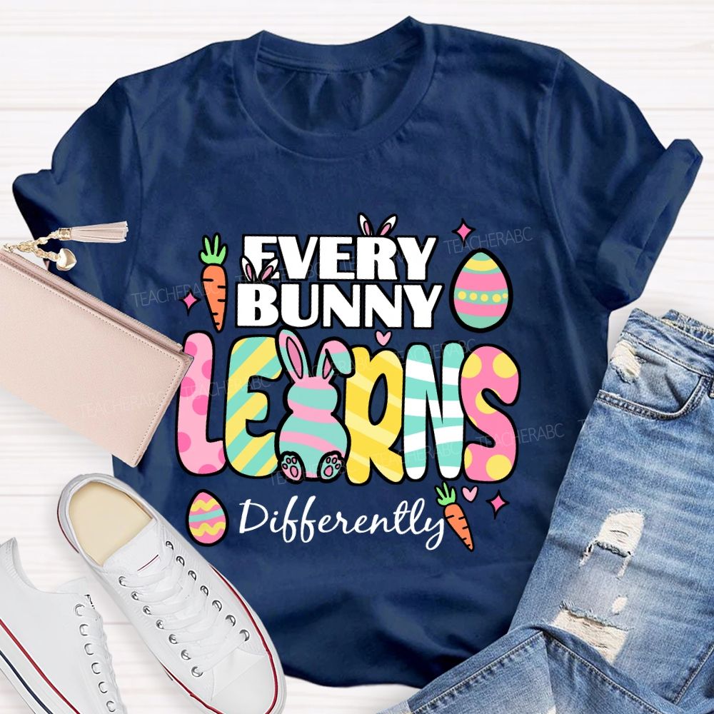Every Bunny Learns Differently Easter Egg Teacher T-shirt