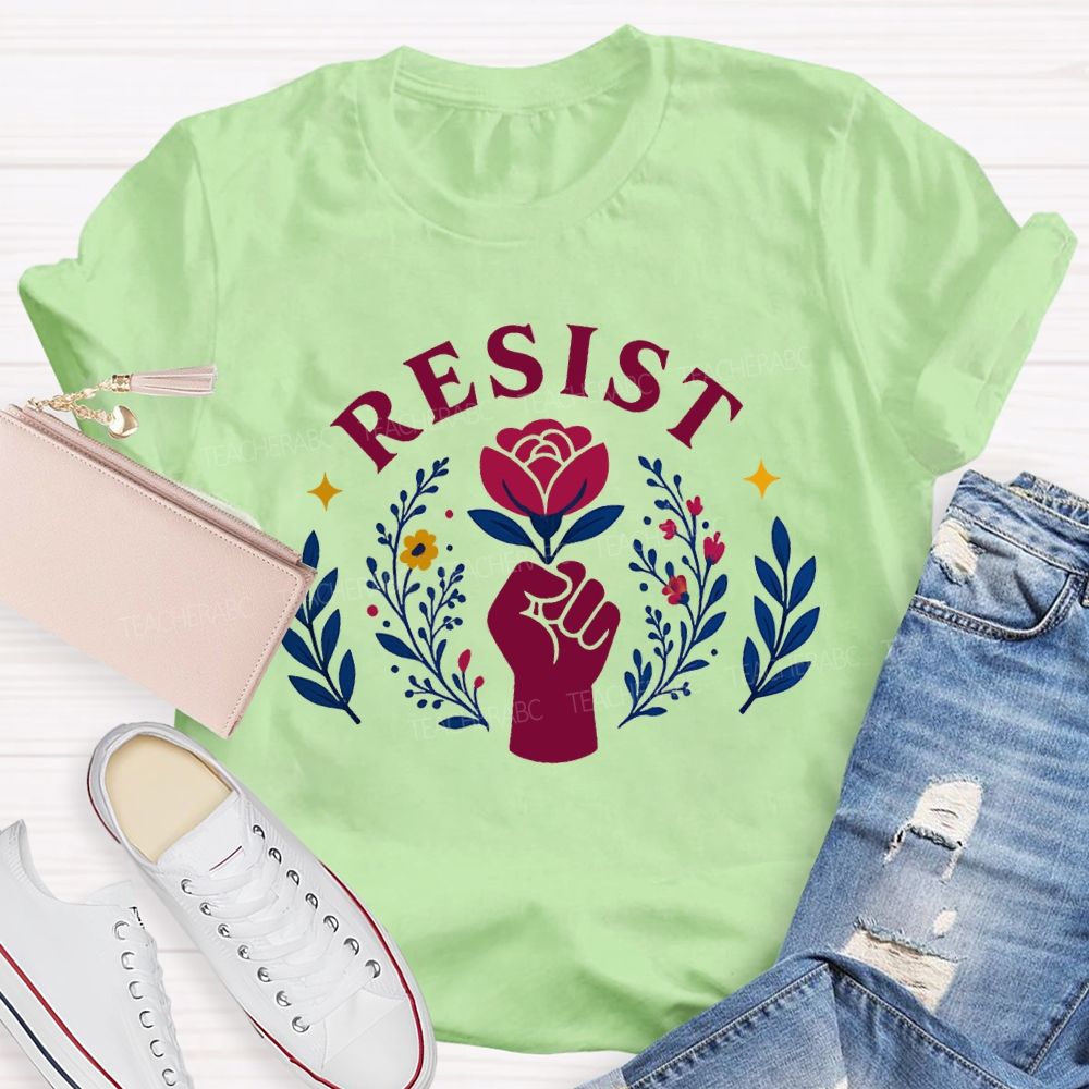 Resist Fist And Flower Power Design Teacher T-shirt