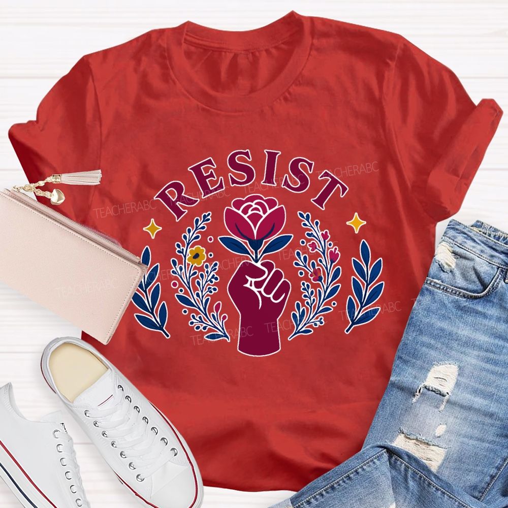 Resist Fist And Flower Power Design Teacher T-shirt