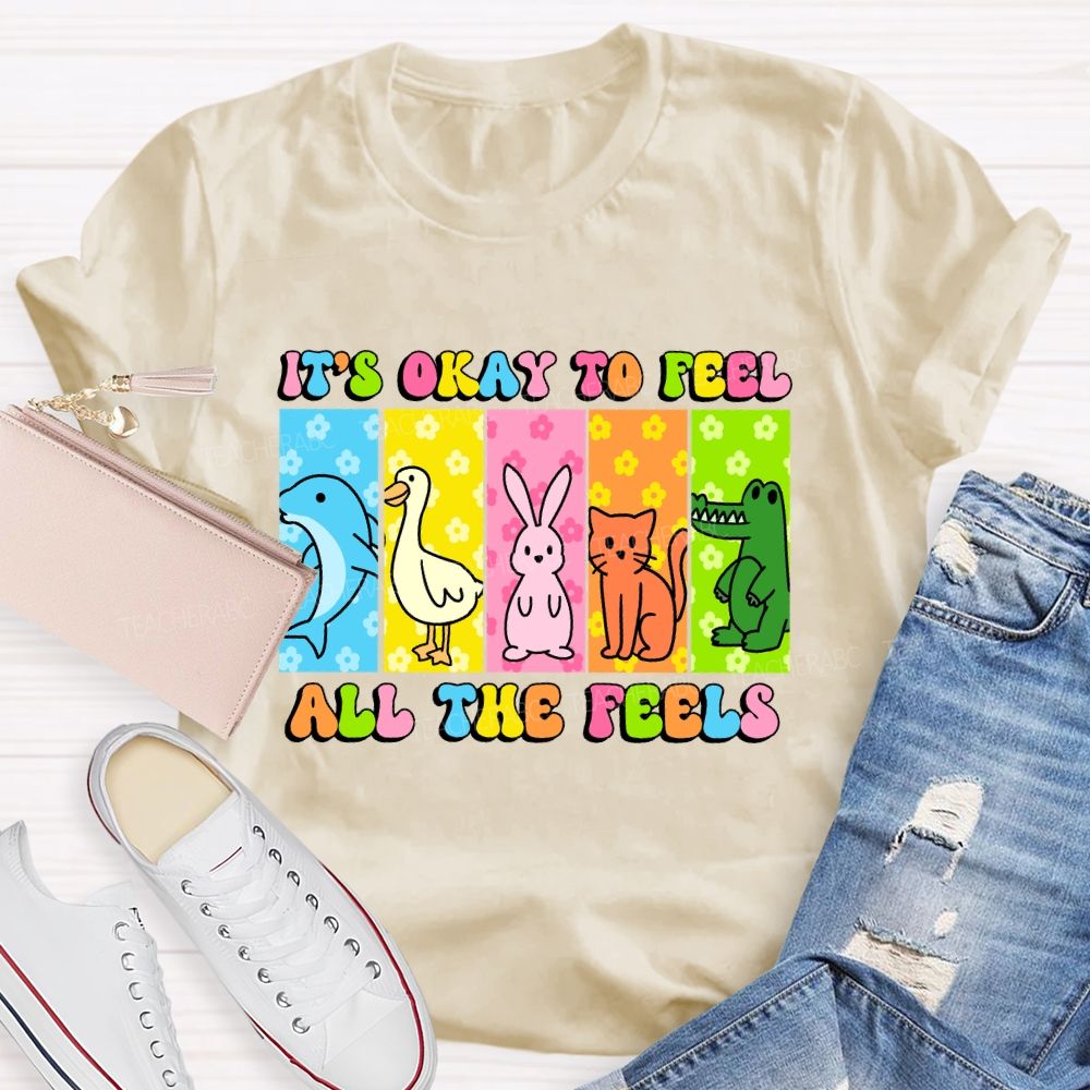 It's Okay To Feel All The Feels Colorful Letters Teacher T-shirt