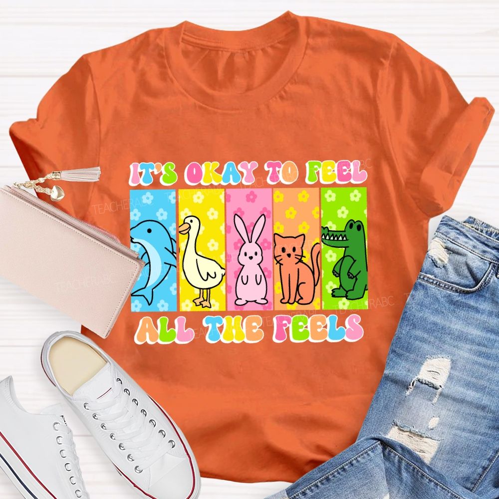 It's Okay To Feel All The Feels Colorful Letters Teacher T-shirt