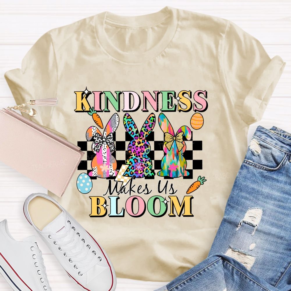 Kindness Maake Us Bloom Teacher T-shirt