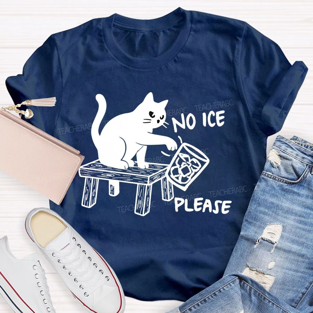 No Ice Please And Black Cat Teacher T-shirt