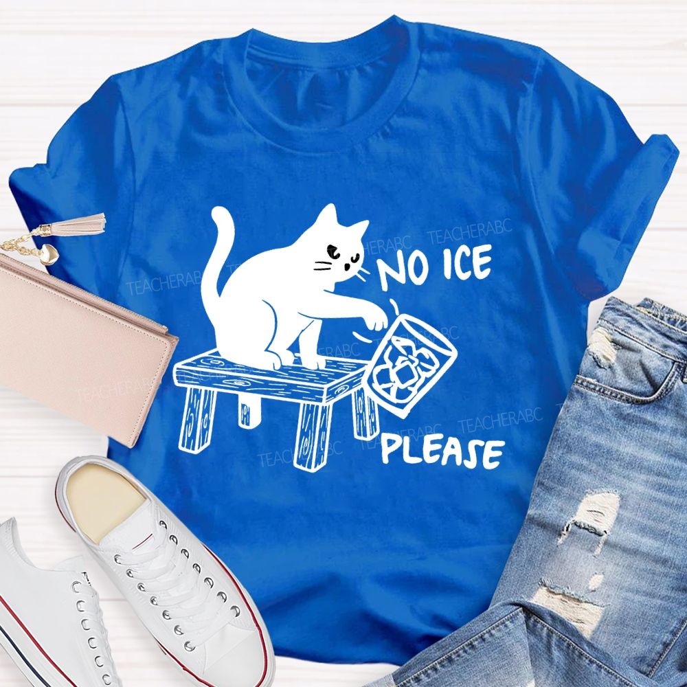 No Ice Please And Black Cat Teacher T-shirt