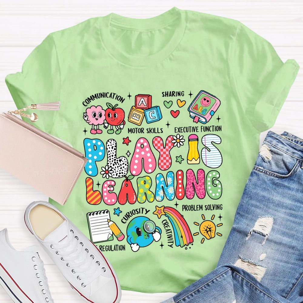 Play Is Learning Communication Motor Skills Sharing Executive Function T-shirt