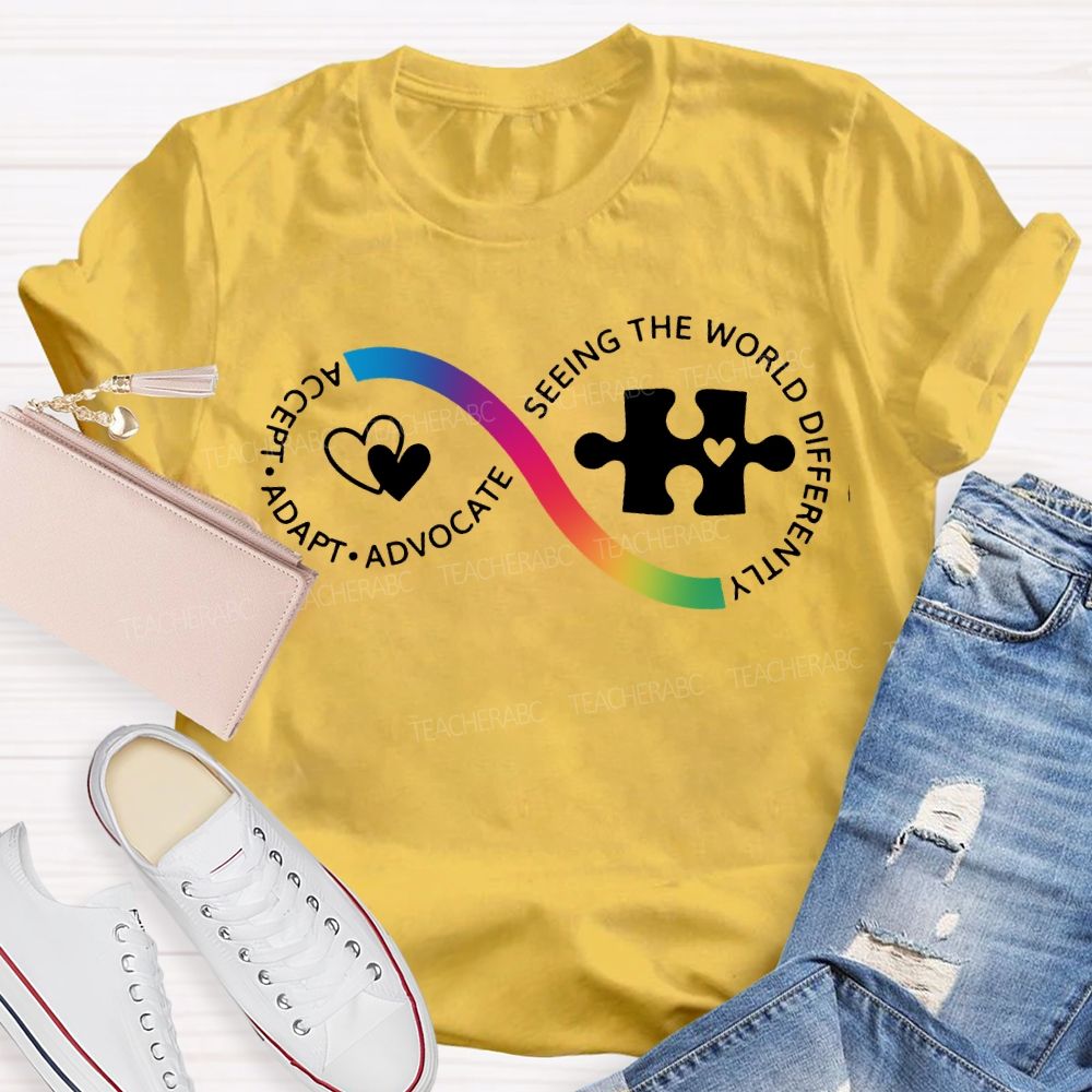 Accept Adapt Advocate Seeing The World Differently Teacher T-shirt