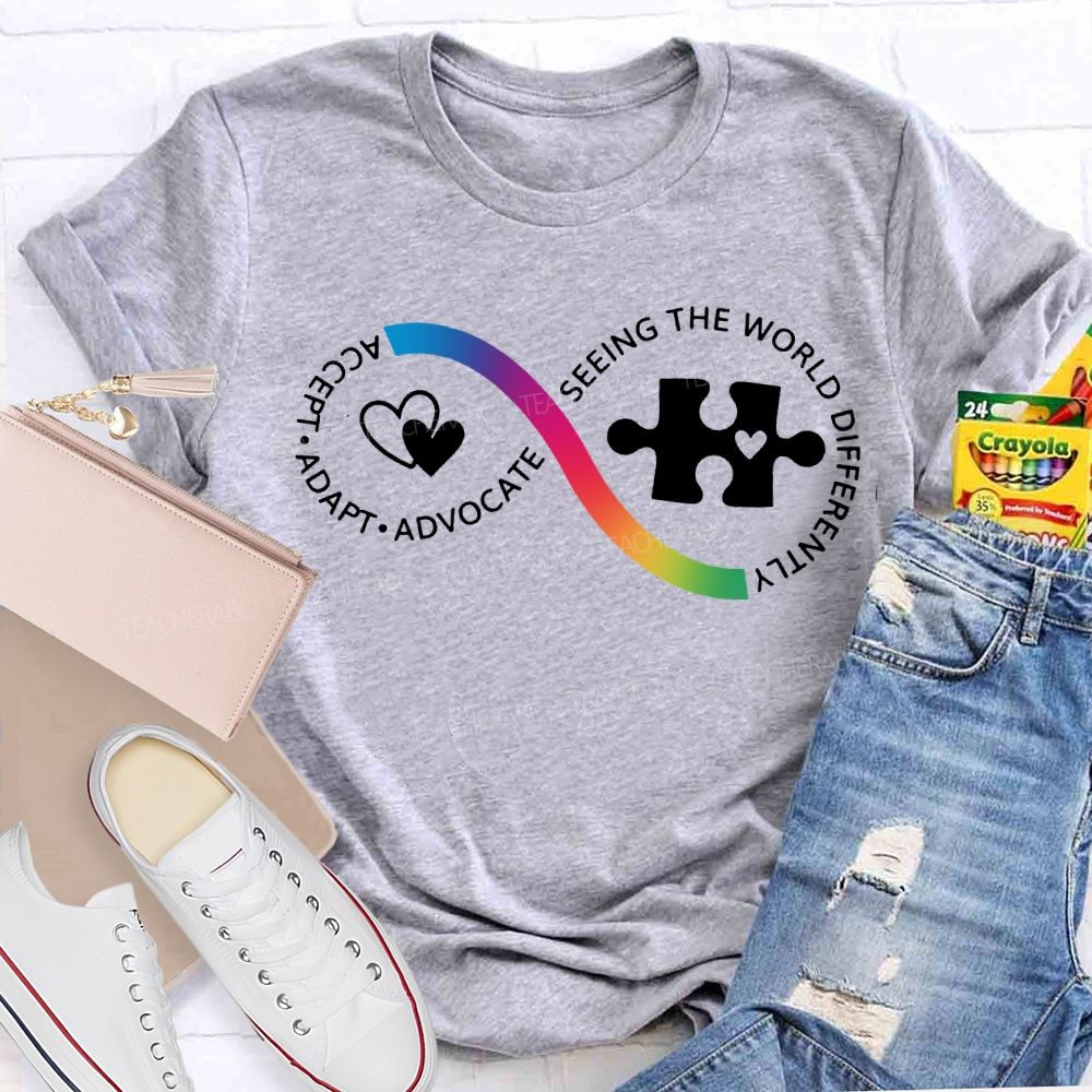 Accept Adapt Advocate Seeing The World Differently Teacher T-shirt