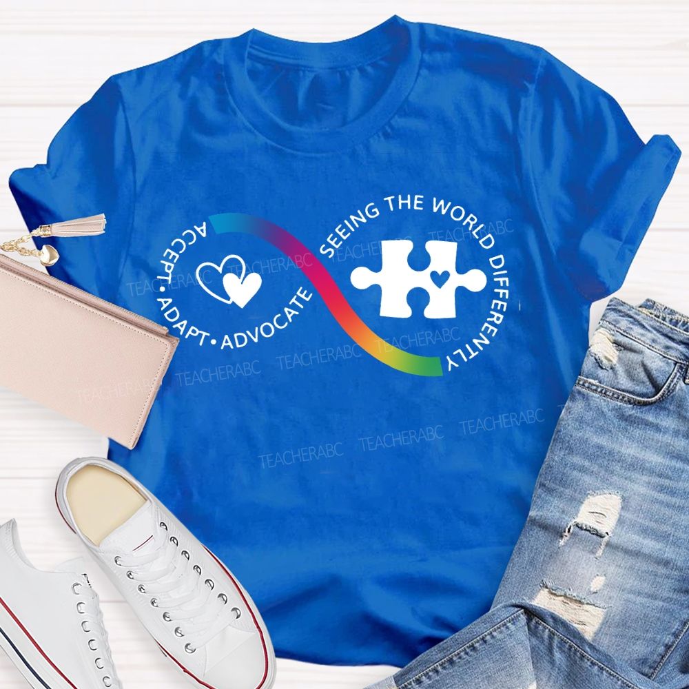 Accept Adapt Advocate Seeing The World Differently Teacher T-shirt