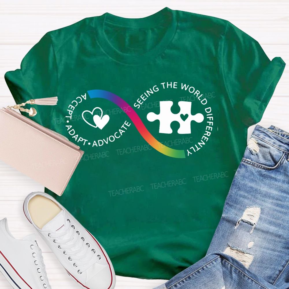 Accept Adapt Advocate Seeing The World Differently Teacher T-shirt
