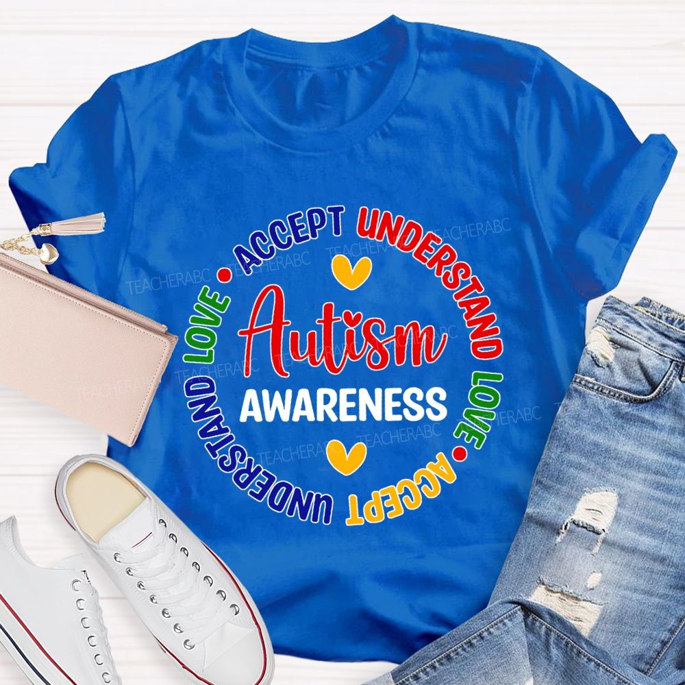 Autism Awareness Accept Understand Love Teacher T-shirt