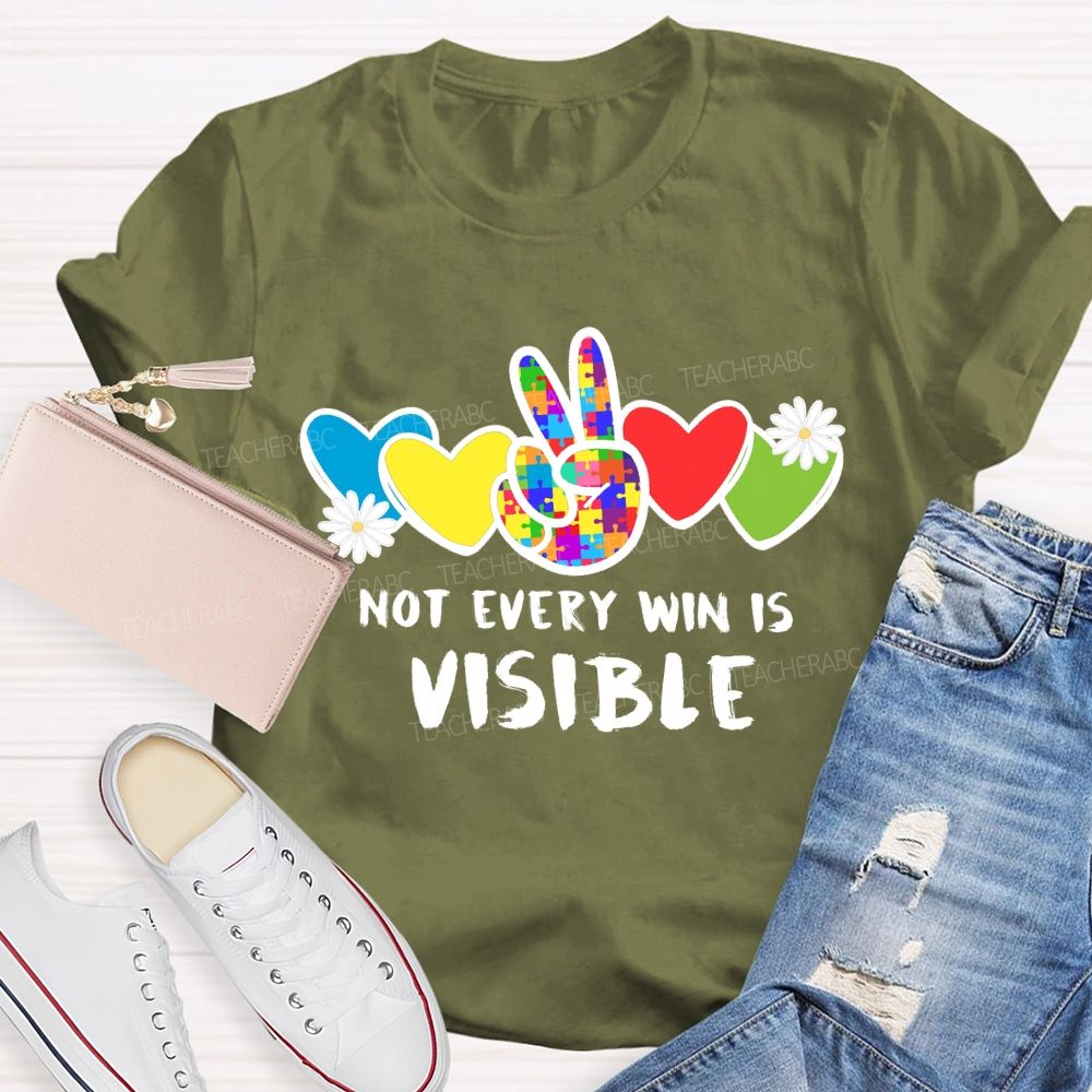 Not Every Win Is Visible Teacher T-shirt