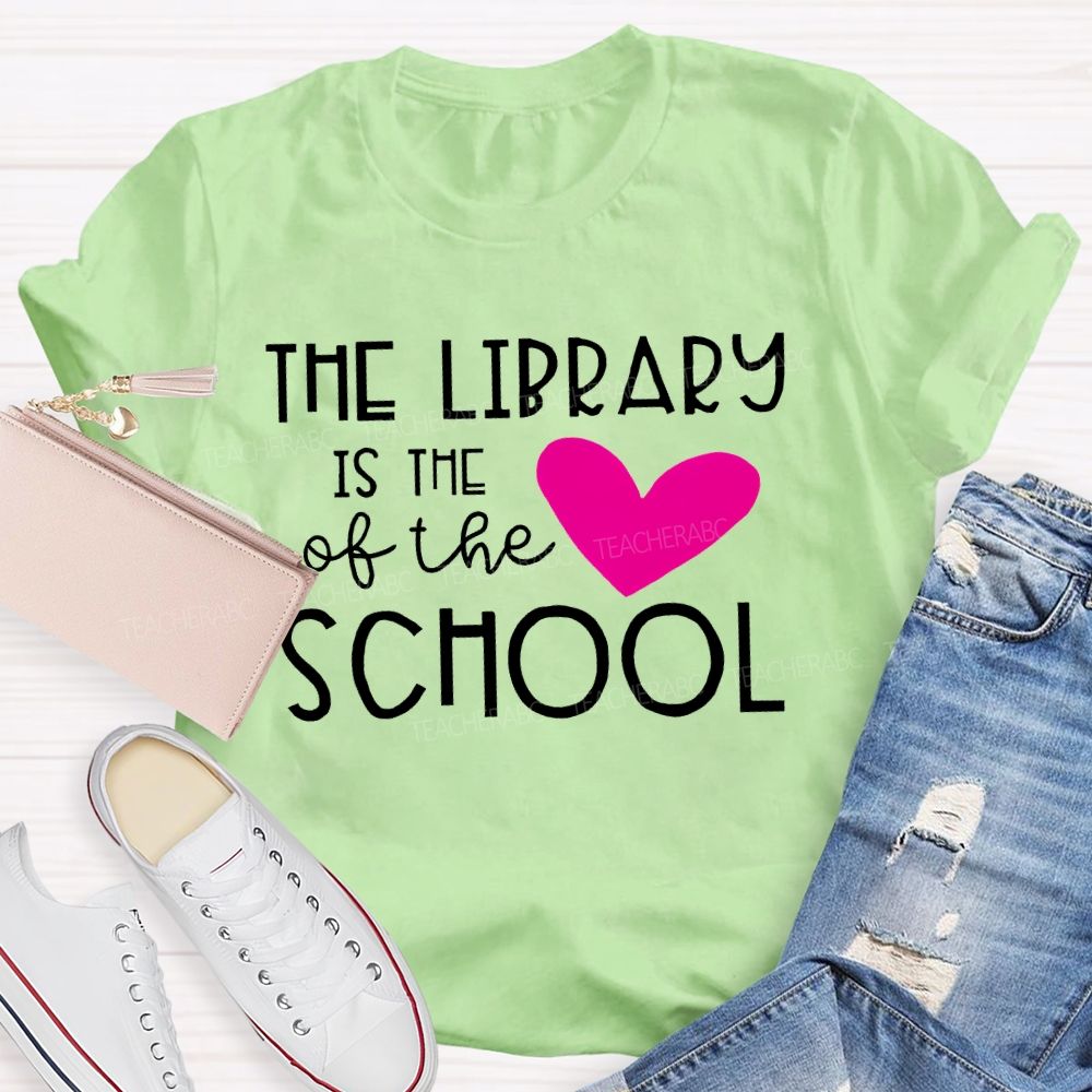 The Library Is The Heart Of The School Letters Teacher T-shirt