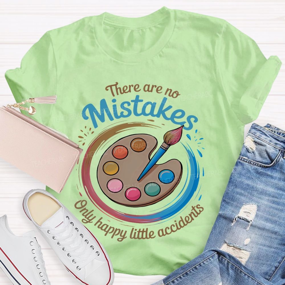 There Are No Mistakes Only Happy Little Accidents Pattern Teacher T-shirt