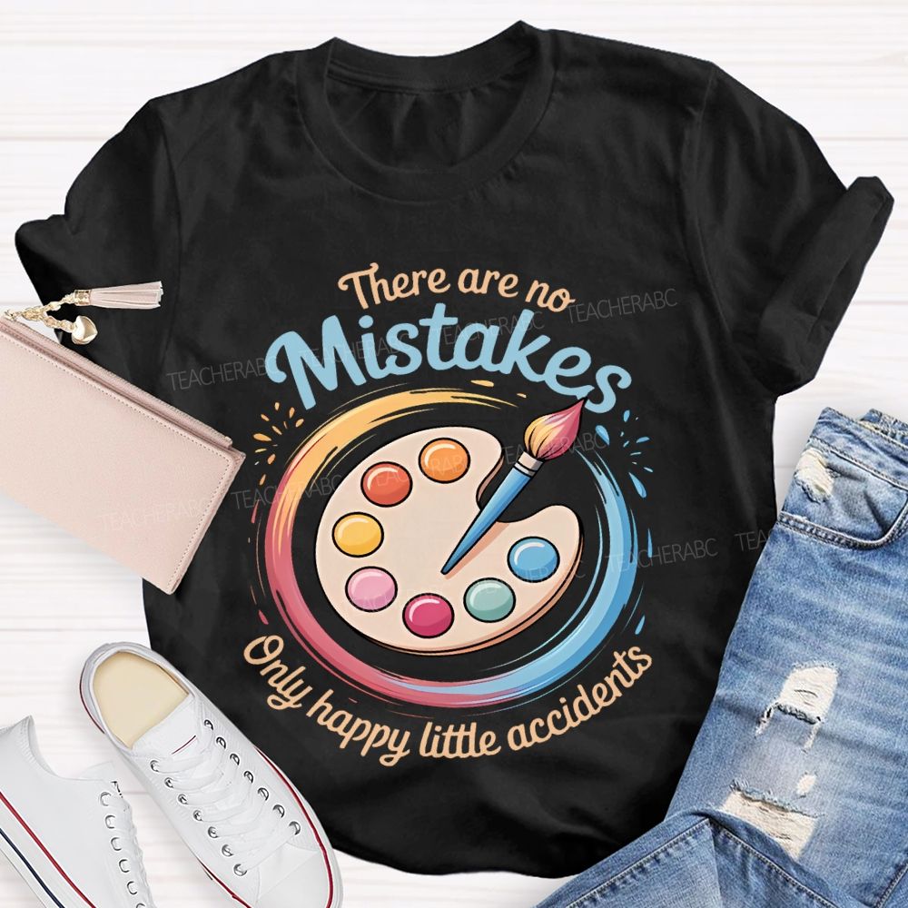 There Are No Mistakes Only Happy Little Accidents Pattern Teacher T-shirt