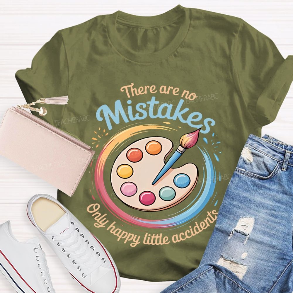 There Are No Mistakes Only Happy Little Accidents Pattern Teacher T-shirt