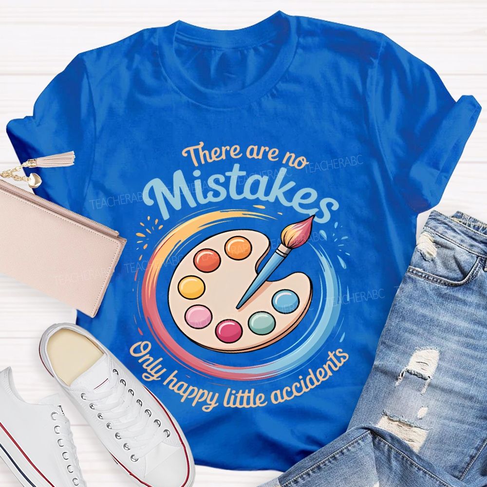 There Are No Mistakes Only Happy Little Accidents Pattern Teacher T-shirt