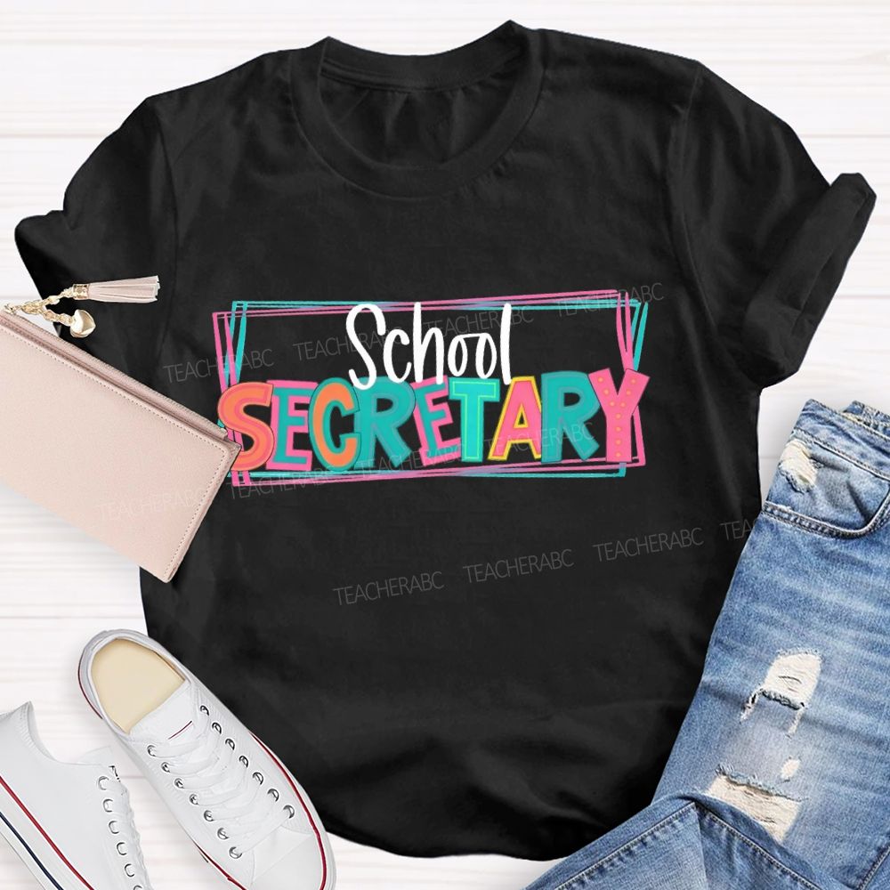 School Secretary Colorful Letter Teacher T-shirt