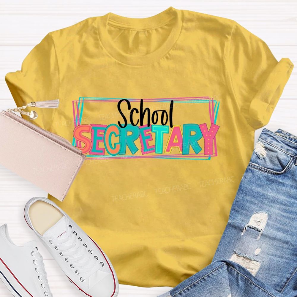 School Secretary Colorful Letter Teacher T-shirt
