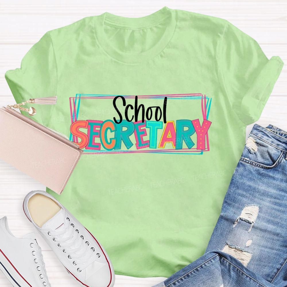 School Secretary Colorful Letter Teacher T-shirt