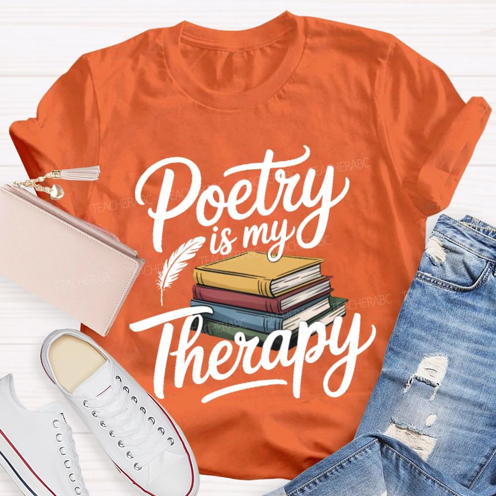 Poetry Is My Therapy Books Teacher T-shirt