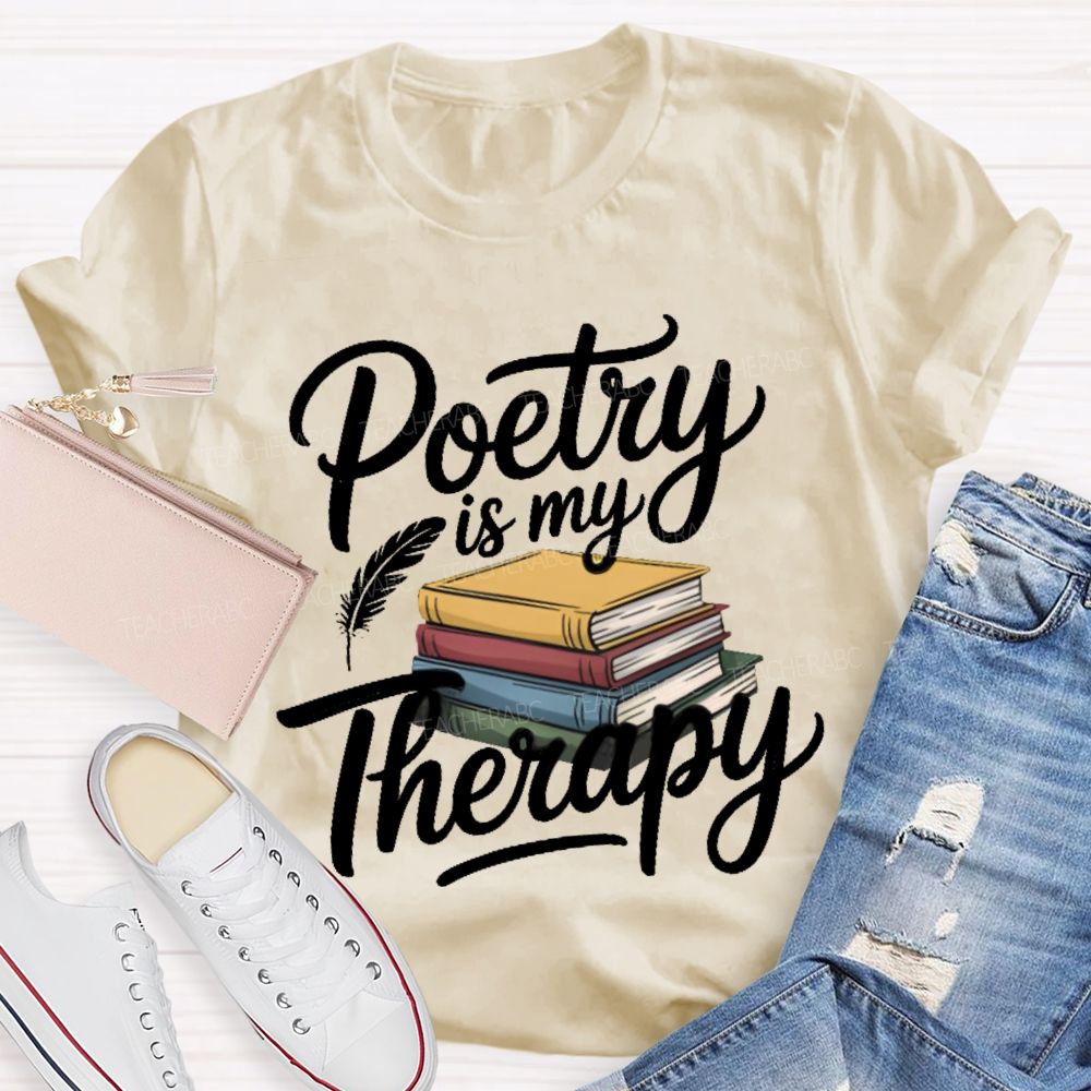 Poetry Is My Therapy Books Teacher T-shirt