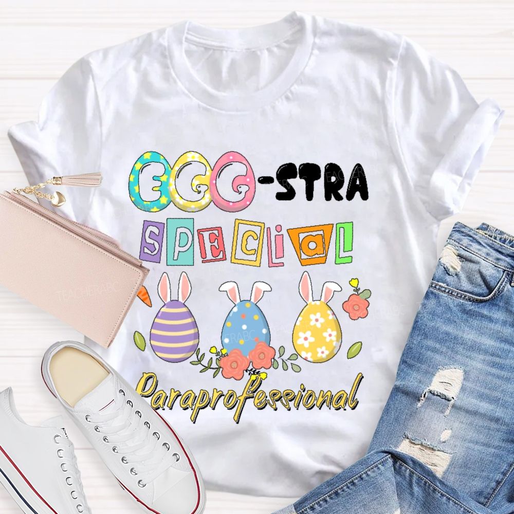 Eggstra Special Para Professional Teacher T-shirt