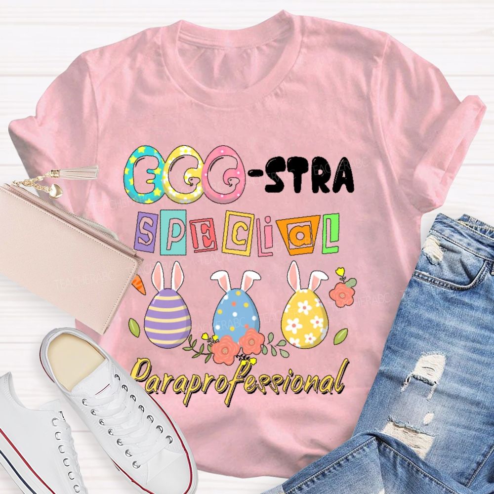 Eggstra Special Para Professional Teacher T-shirt