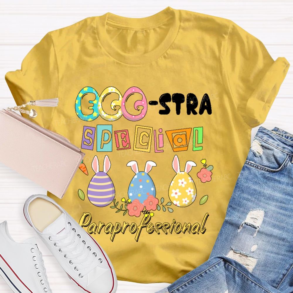 Eggstra Special Para Professional Teacher T-shirt