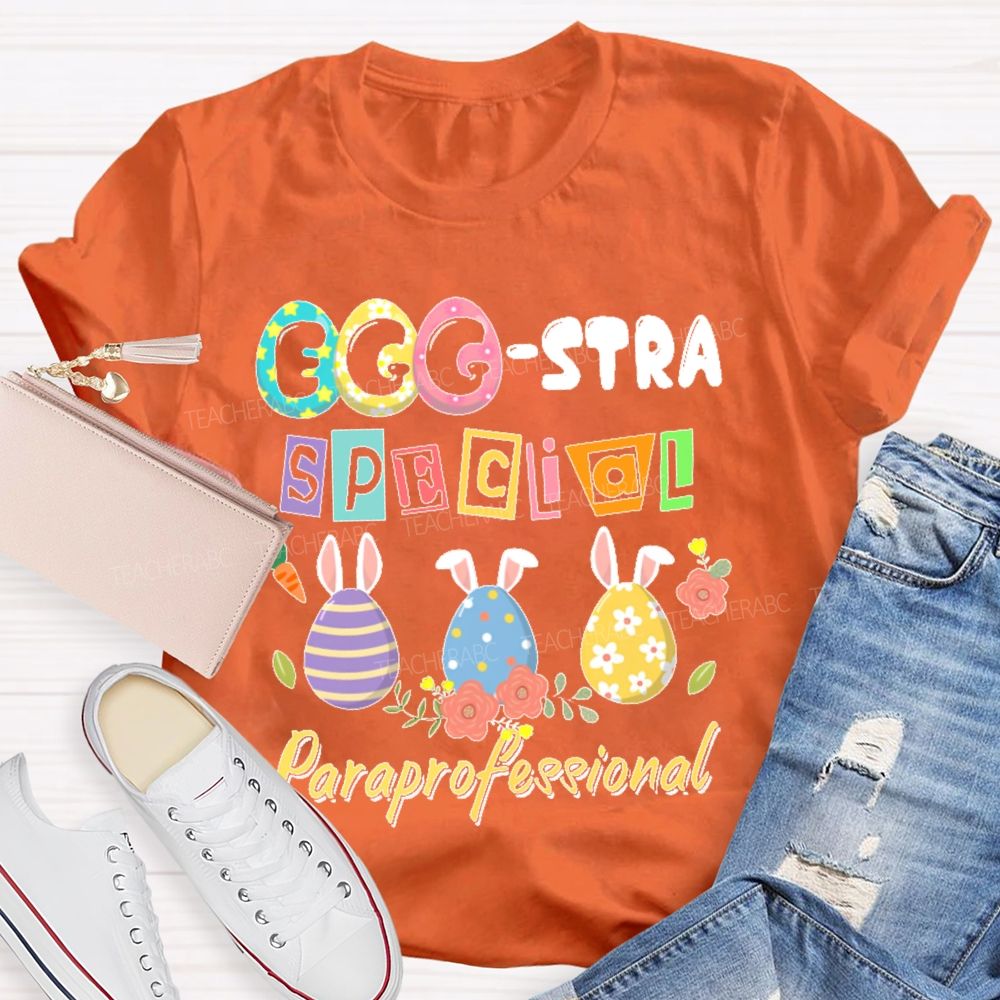 Eggstra Special Para Professional Teacher T-shirt