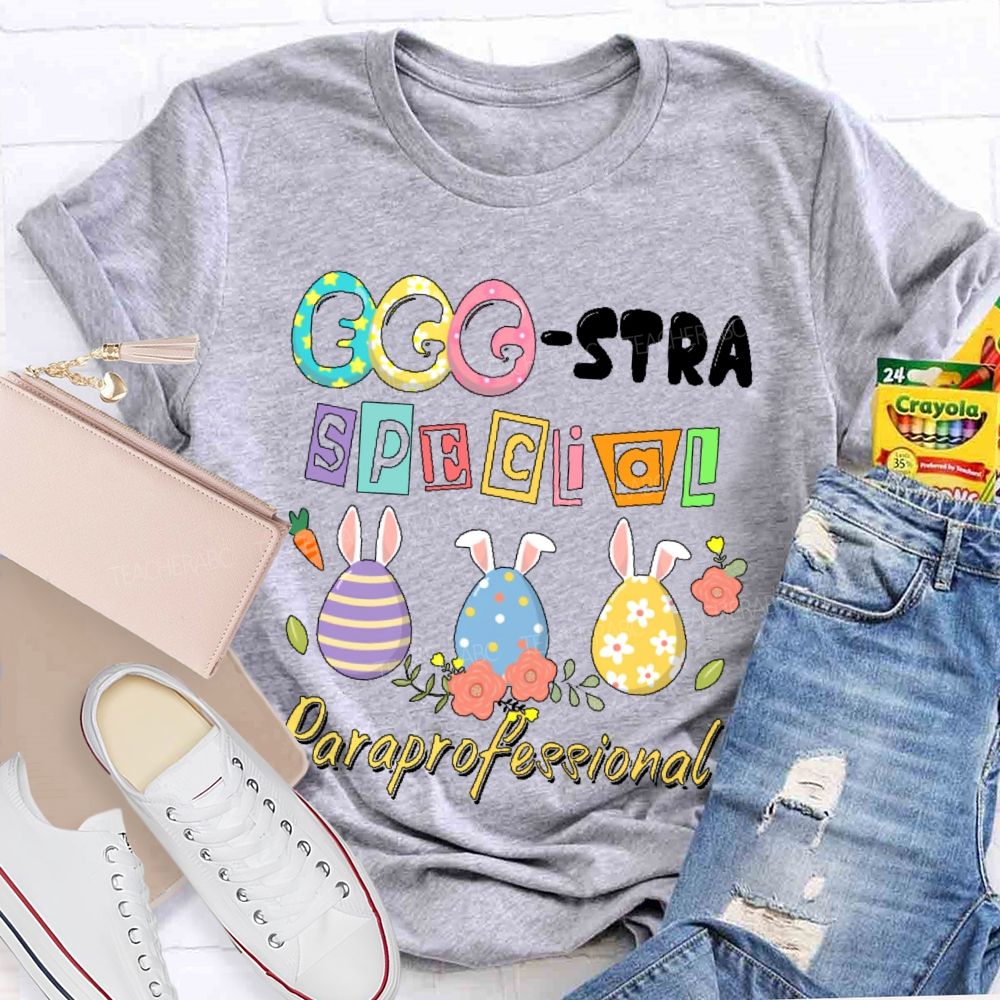 Eggstra Special Para Professional Teacher T-shirt