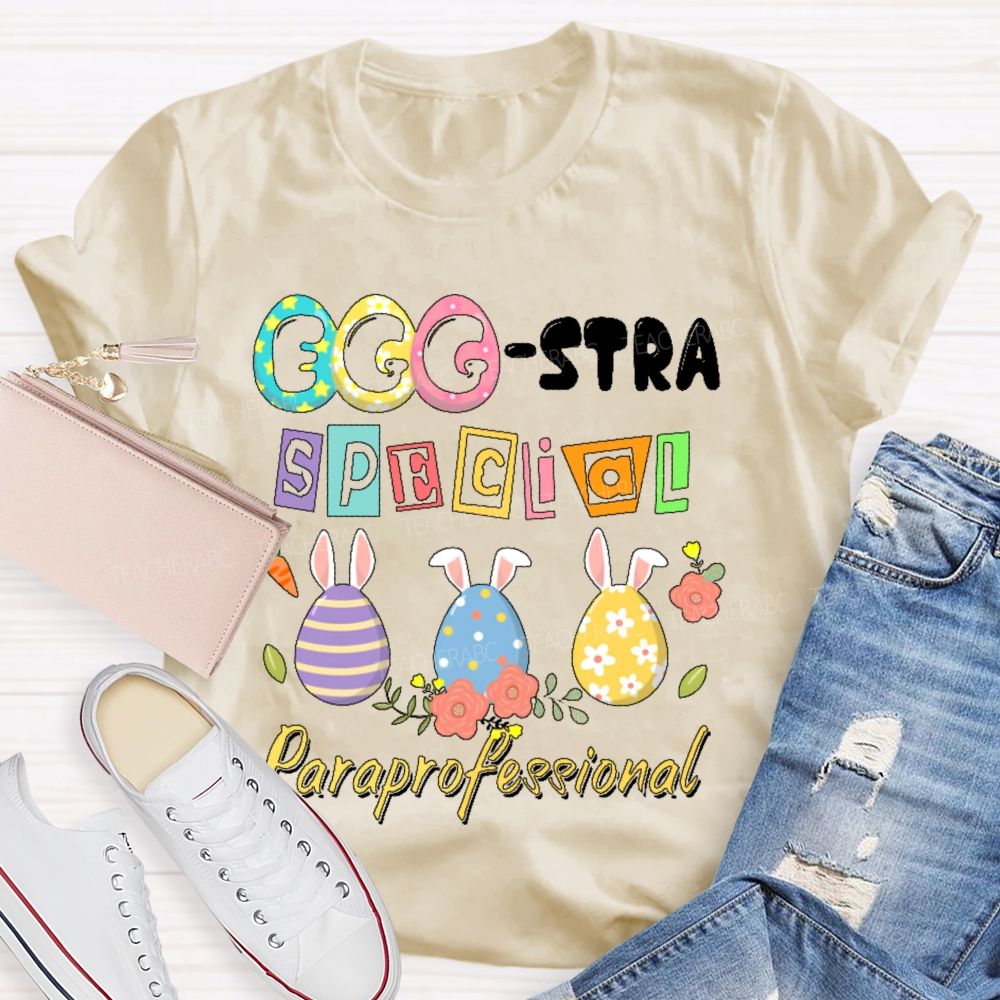 Eggstra Special Para Professional Teacher T-shirt