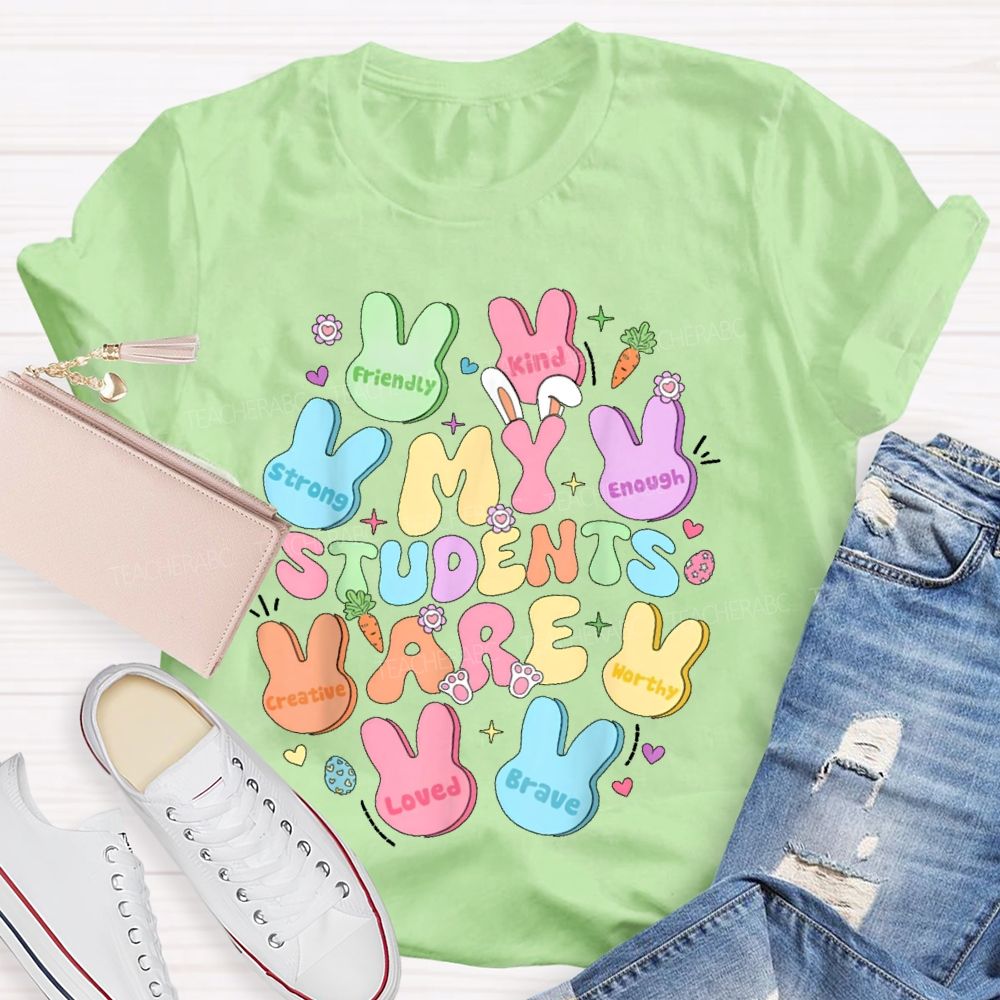 My Students Are Friendly Kind Enough Bunny Teacher T-shirt