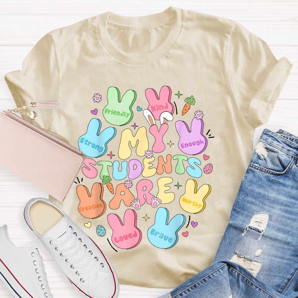 My Students Are Friendly Kind Enough Bunny Teacher T-shirt