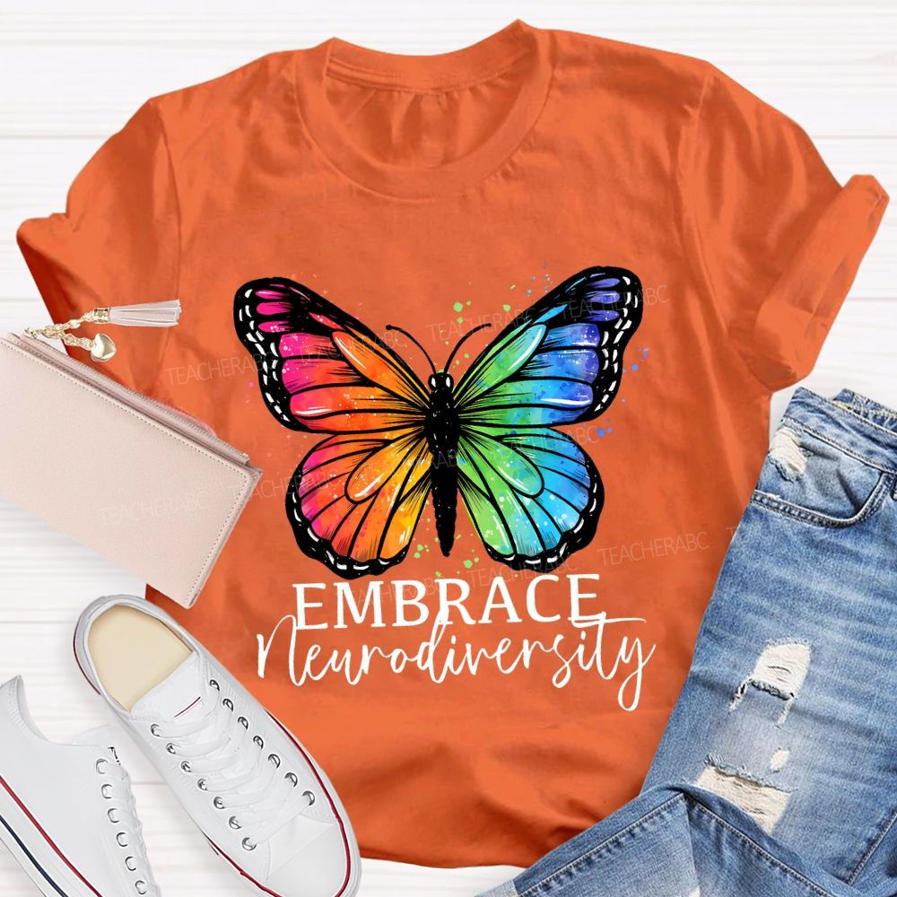 Embrace Neurodiversity Colorful Butterflies Teacher T-shirt