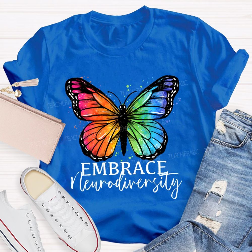 Embrace Neurodiversity Colorful Butterflies Teacher T-shirt