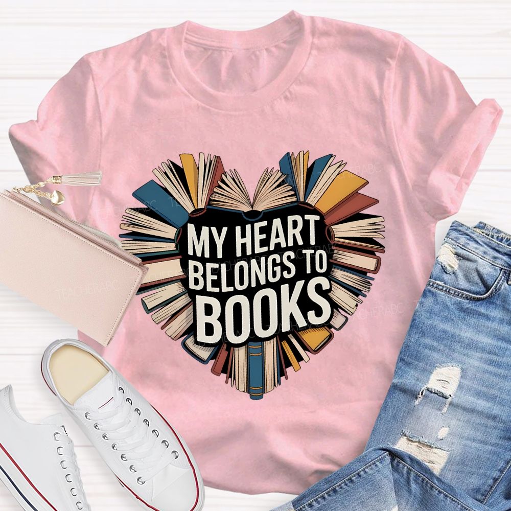My Heart Belongs To Books Teacher T-shirt
