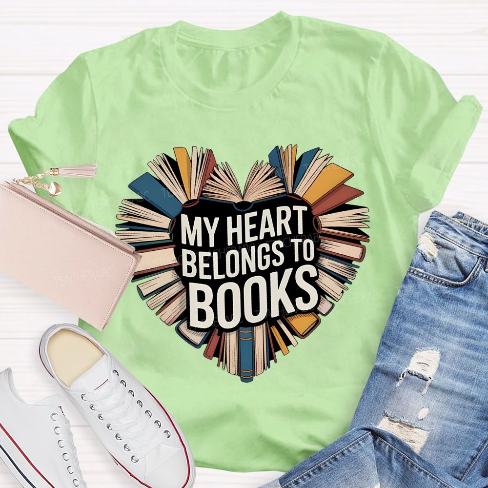 My Heart Belongs To Books Teacher T-shirt
