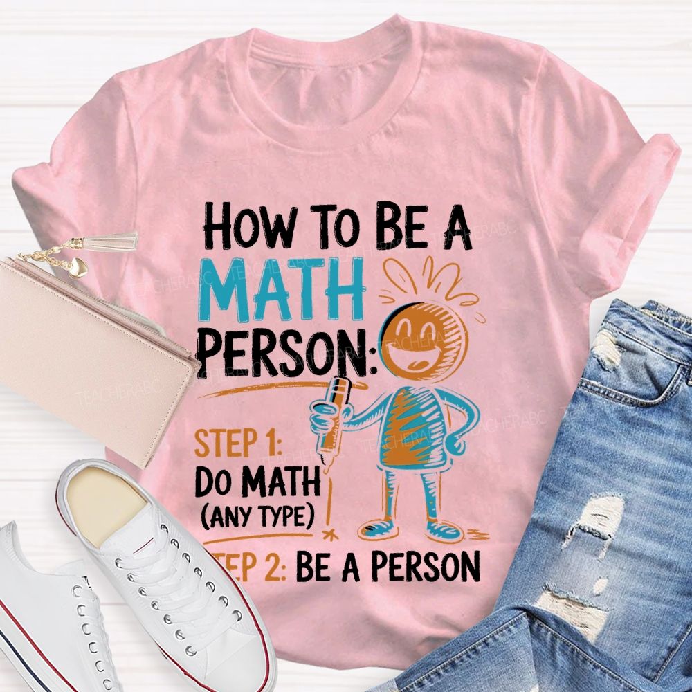 How To Be A Math Person Pattern Teacher T-shirt