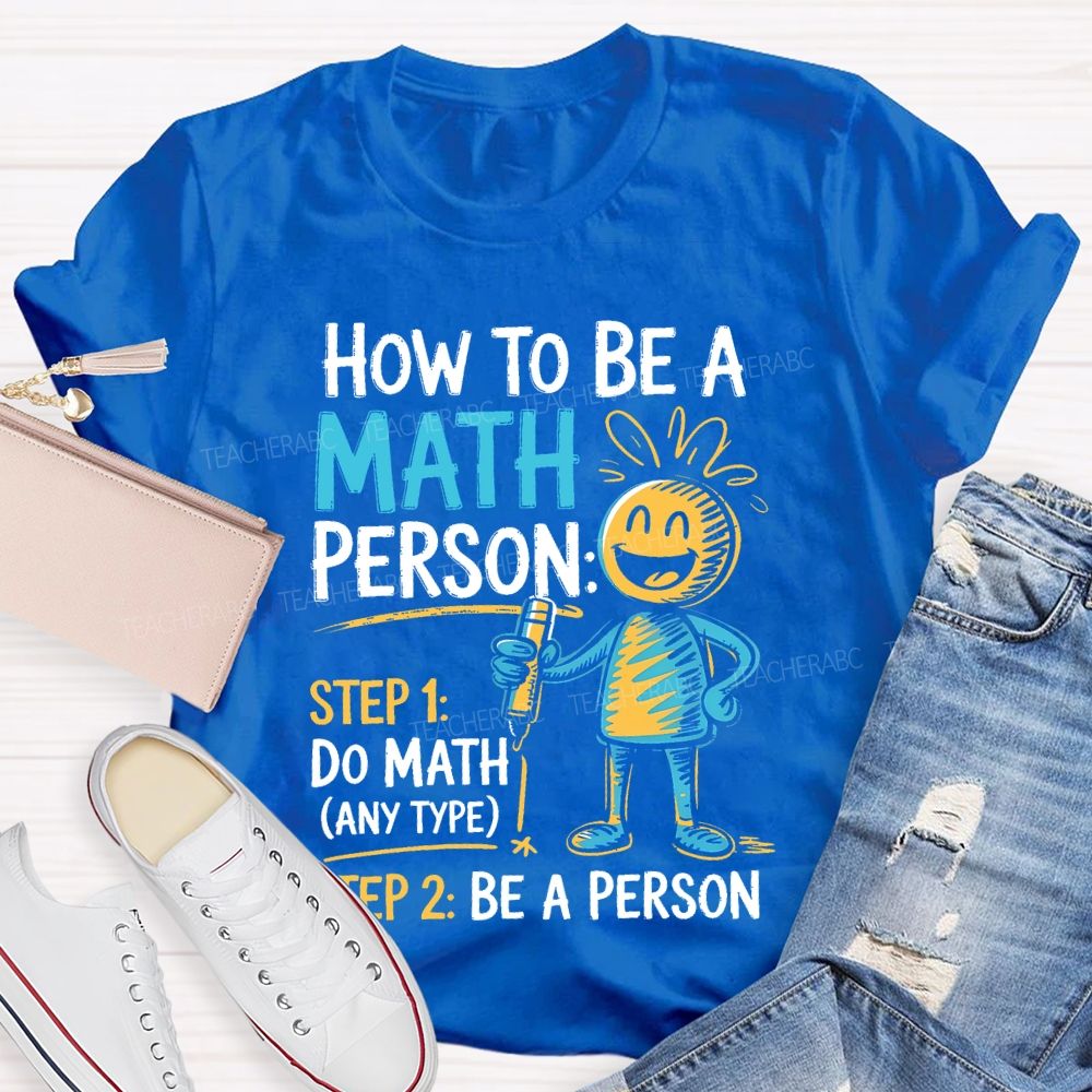 How To Be A Math Person Pattern Teacher T-shirt